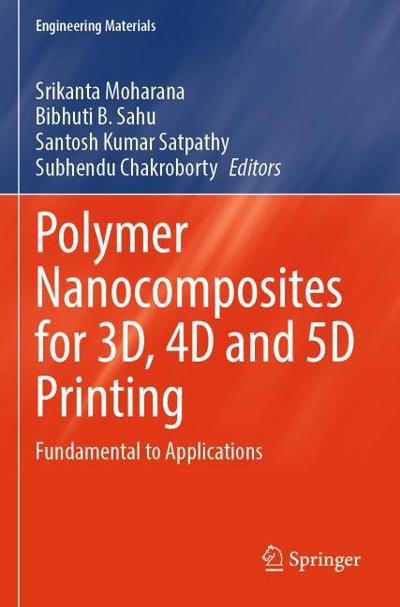 Polymer Nanocomposites for 3D, 4D and 5D Printing