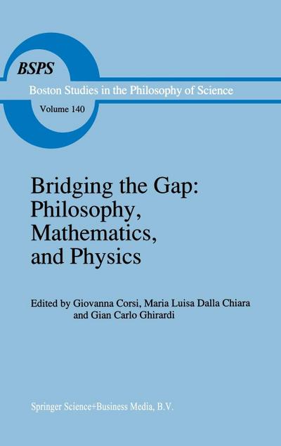 Bridging the Gap: Philosophy, Mathematics, and Physics