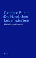 Giordano Bruno: ’Die Heroischen Leidenschaft