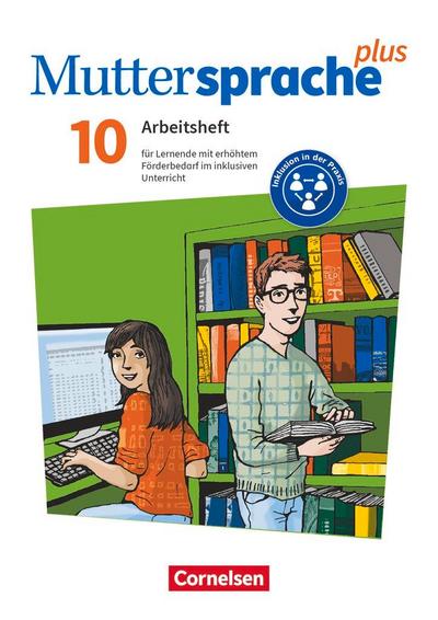 Muttersprache plus 10. Schuljahr - Allgemeine Ausgabe 2020 und Sachsen 2019 - Arbeitsheft für Lernende mit erhöhtem Förderbedarf im inklusiven Unterricht