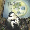 Chickadees and The Moon Above