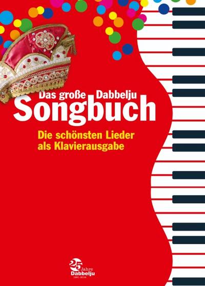 Das große Dabbelju Songbuch