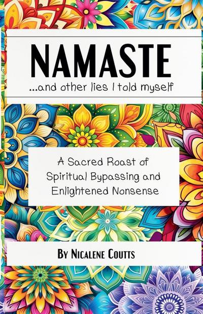 Namaste ...and other lies I told myself