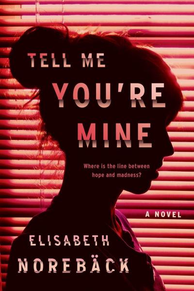 Tell Me You’re Mine