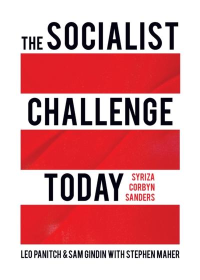 The Socialist Challenge Today