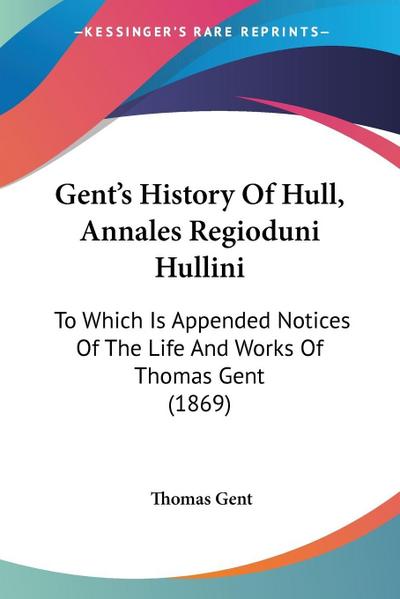 Gent’s History Of Hull, Annales Regioduni Hullini