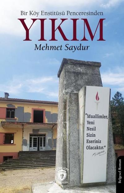 Bir Köy Enstitüsü Penceresinden - Yikim