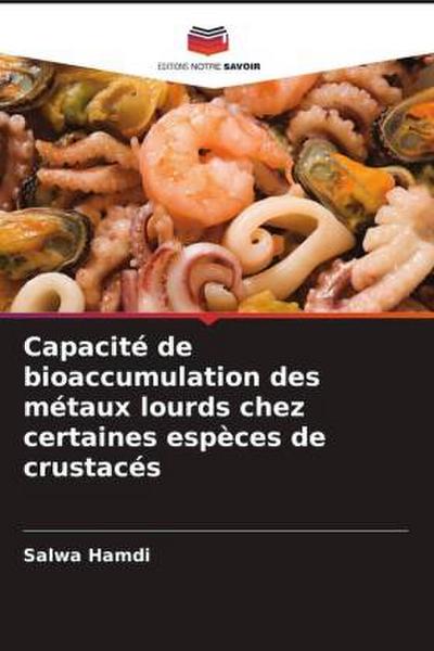 Capacité de bioaccumulation des métaux lourds chez certaines espèces de crustacés