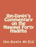 Ibn-Daqiq’s Commentary on the Nawawi Forty Hadiths