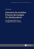 Literatur im sozialen Prozess des langen 19. Jahrh