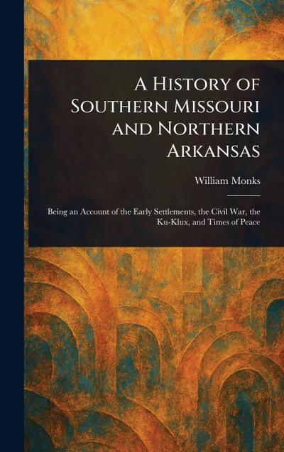 A History of Southern Missouri and Northern Arkansas