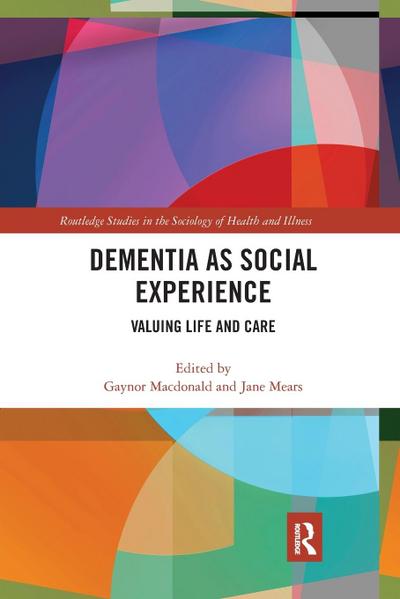 Dementia as Social Experience