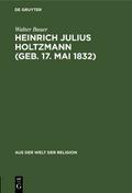 Heinrich Julius Holtzmann (geb. 17. Mai 1832)