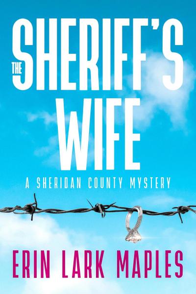 The Sheriff’s Wife (The Sheridan County Mysteries, #0)