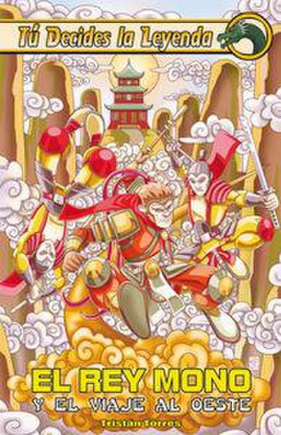 Tú decides la leyenda 4. El rey mono y el viaje al Oeste