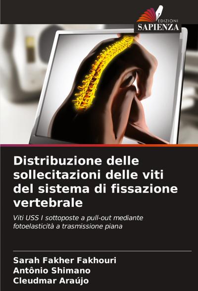 Distribuzione delle sollecitazioni delle viti del sistema di fissazione vertebrale