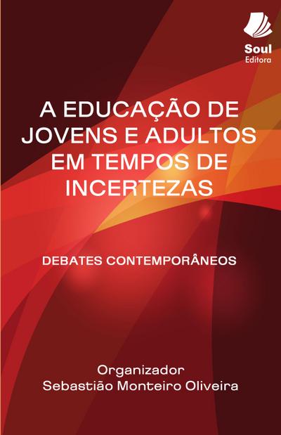 A educação de jovens e adultos em tempos de incertezas