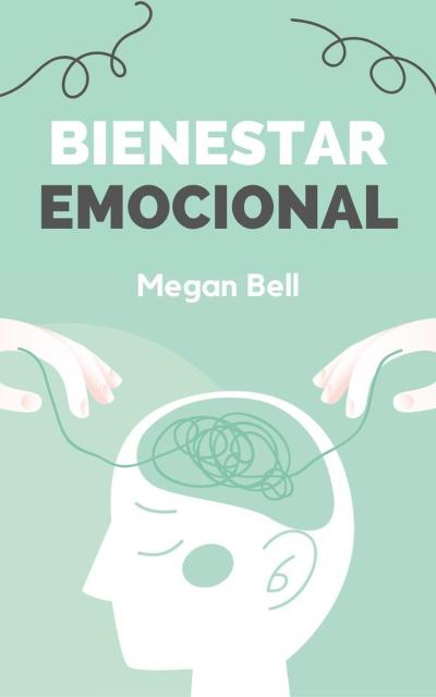 Bienestar Emocional (Taking Care of You, #1)
