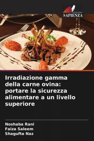 Irradiazione gamma della carne ovina: portare la sicurezza alimentare a un livello superiore