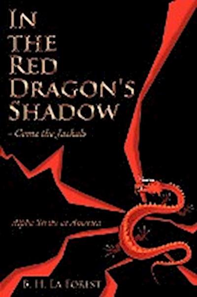In the Red Dragon’s Shadow - Come the Jackals