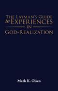 The Layman’s Guide to Experiences in God-Realization