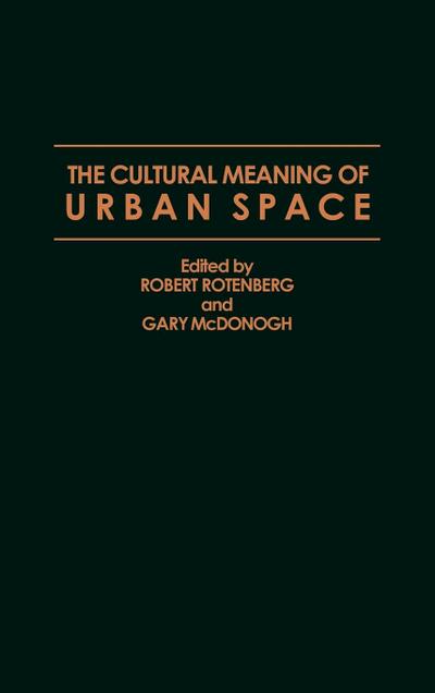 The Cultural Meaning of Urban Space