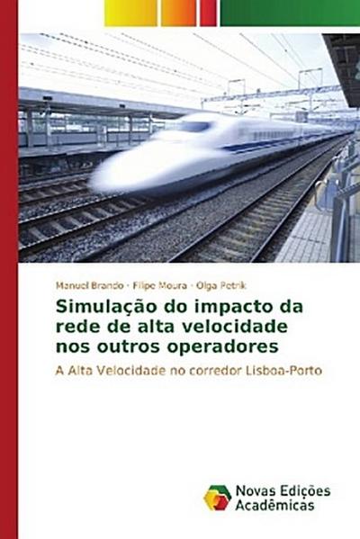 Simulação do impacto da rede de alta velocidade nos outros operadores