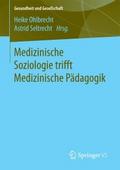 Medizinische Soziologie trifft Medizinische Pädagogik von Heike Ohlbrecht | Ebook