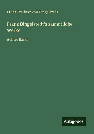 Franz Dingelstedt’s sämmtliche Werke