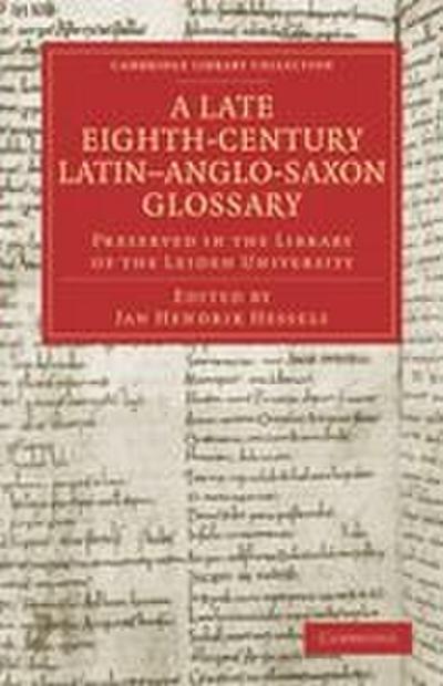 A Late Eighth-Century Latin Anglo-Saxon Glossary Preserved in the Library of the Leiden University