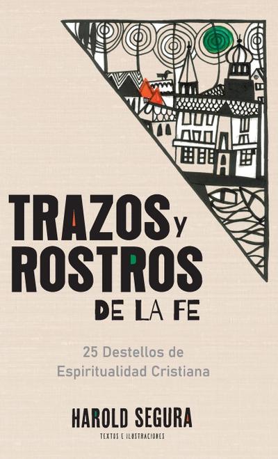 Segura, H: Trazos y Rostros de la Fe