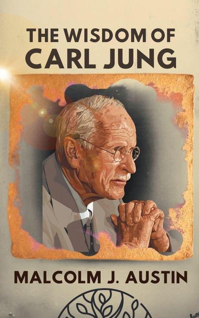 Austin, M: Wisdom Of Carl Jung