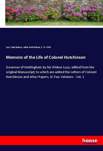 Memoirs of the Life of Colonel Hutchinson