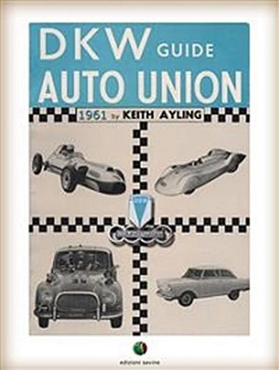 The AUTO UNION-DKW Guide