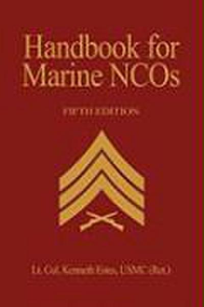 Handbook for Marine Ncos, 5th Edition
