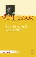 Erziehung und Gesellschaft von Maria Montessori | Ebook