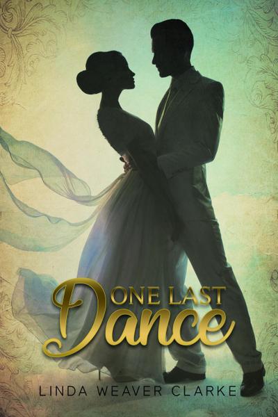 One Last Dance (Willow Valley Historical Romance, #1)