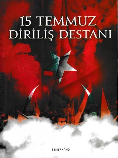 15 Temmuz Dirilis Destani
