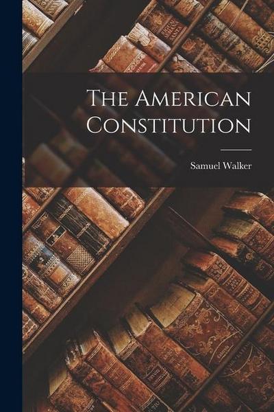 The American Constitution