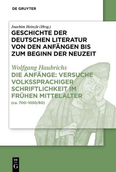 Die Anfänge: Versuche volkssprachiger Schriftlichkeit im frühen Mittelalter