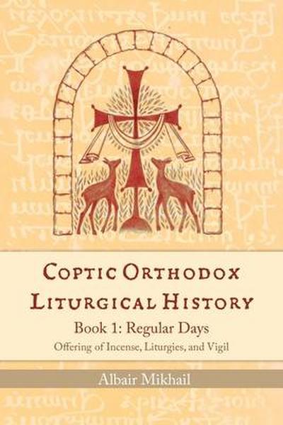 Coptic Orthodox Liturgical History - Book 1
