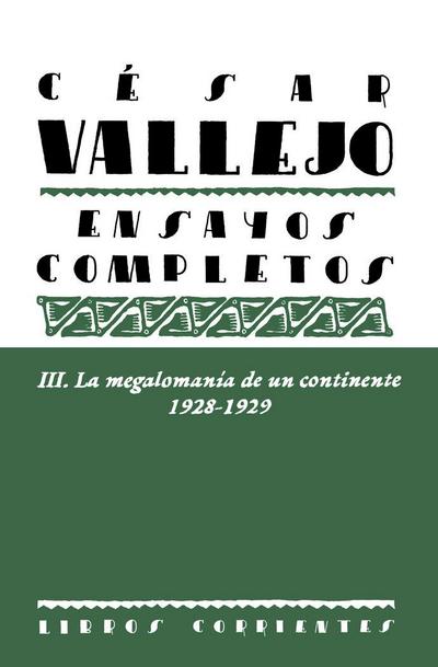 Ensayos completos III : la megalomanía de un continente, 1928-1929