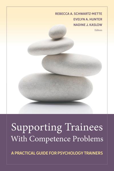 Supporting Trainees with Competence Problems: A Practical Guide for Psychology Trainers
