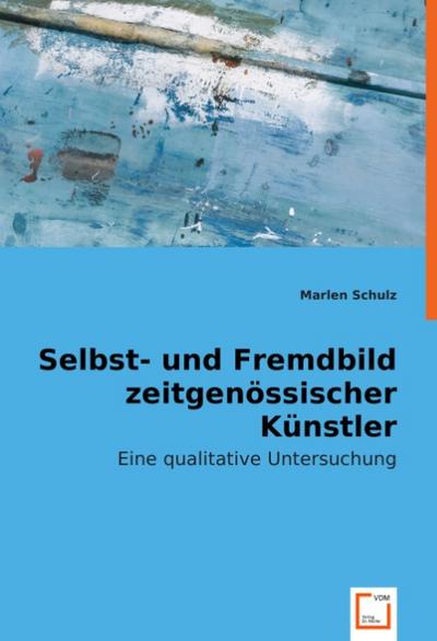 Selbst- und Fremdbild zeitgenössischer Künstler