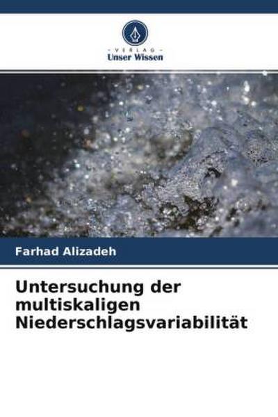 Untersuchung der multiskaligen Niederschlagsvariabilität