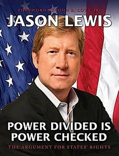 Power Divided Is Power Checked: The Argument for States’ Rights