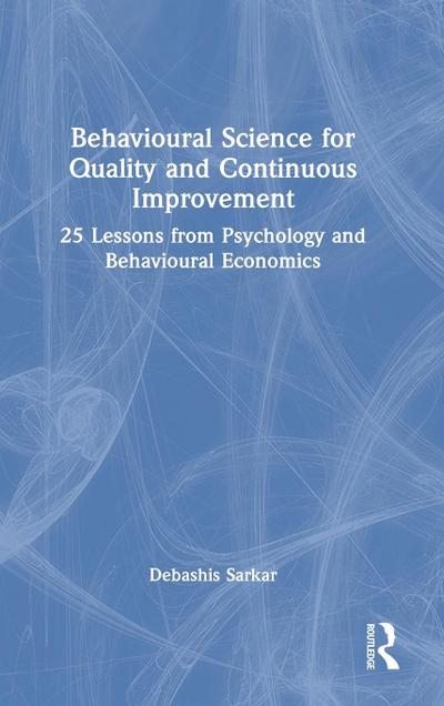 Behavioural Science for Quality and Continuous Improvement