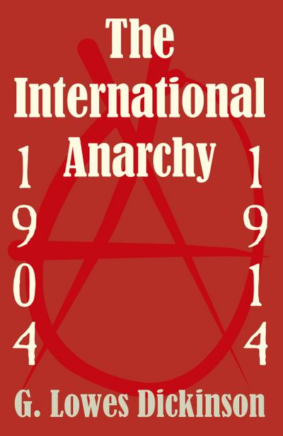 International Anarchy, 1904-1914, The