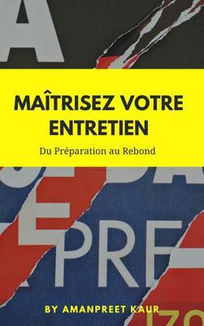 Maîtrisez Votre Entretien
