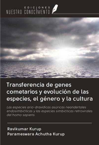 Transferencia de genes cometarios y evolución de las especies, el género y la cultura